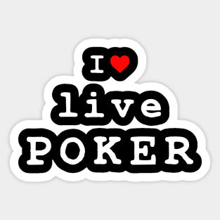 I Love Live Poker Sticker